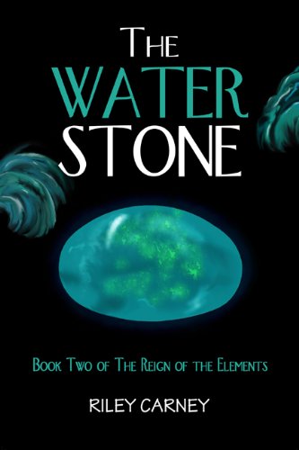 The Water Stone: Book Two of The Reign of the Elelments