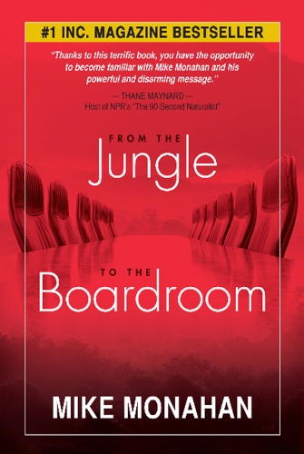 Stock image for From the Jungle to the Boardroom for sale by SecondSale