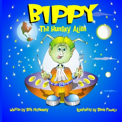 Beispielbild fr Bippy the Hungry Alien zum Verkauf von Revaluation Books