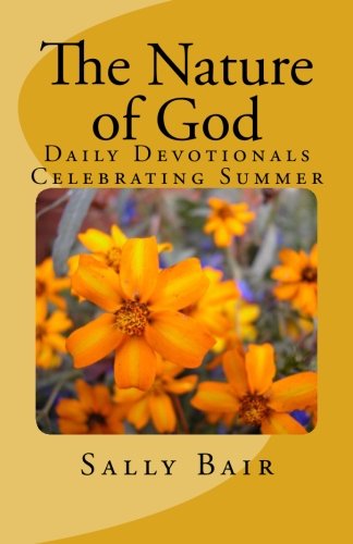 Stock image for The Nature of God: Daily Devotionals Celebrating Summer for sale by Revaluation Books