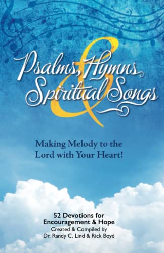 Stock image for Psalms, Hymns & Spiritual Songs: Making Melody to the Lord with Your Heart! for sale by Books Unplugged