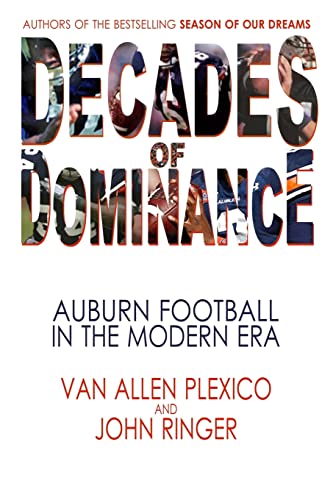 Beispielbild fr Decades of Dominance: Auburn Football in the Modern Era zum Verkauf von Sessions Book Sales