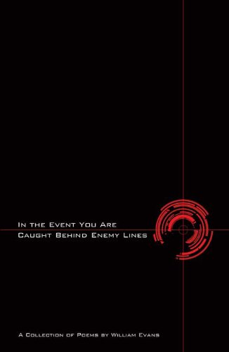 In the Event You are Caught Behind Enemy Lines (9780984151318) by William Evans