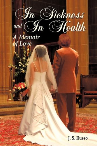 Beispielbild fr In Sickness and in Health : A Memoir of Love zum Verkauf von Better World Books