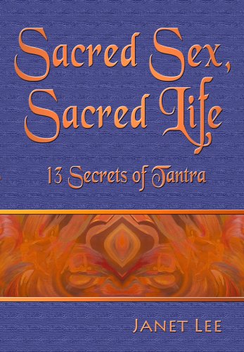 Beispielbild fr Sacred Sex, Sacred Life: 13 Secrets of Tantra zum Verkauf von ThriftBooks-Atlanta