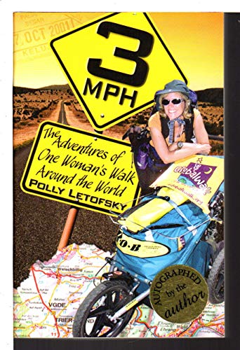 9780984154326: 3 MPH: The Adventures of One Woman's Walk Around the World