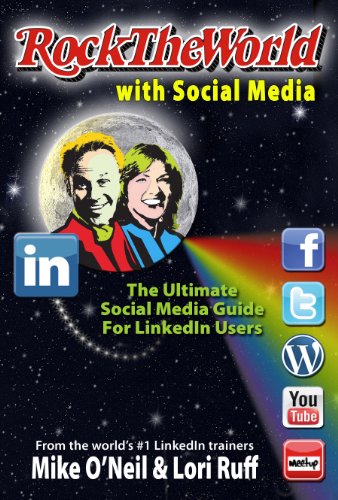 Rock The World with Social Media (9780984154333) by Mike O'Neil; Lori Ruff