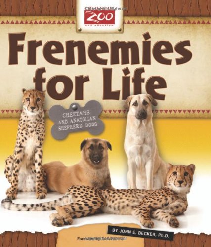9780984155408: Frenemies for Life: Cheetahs and Anatolian Shepherd Dogs