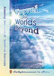 Beispielbild fr Travel to Worlds Beyond (Sheng-yen Lu Book Collection, 166) zum Verkauf von Wonder Book