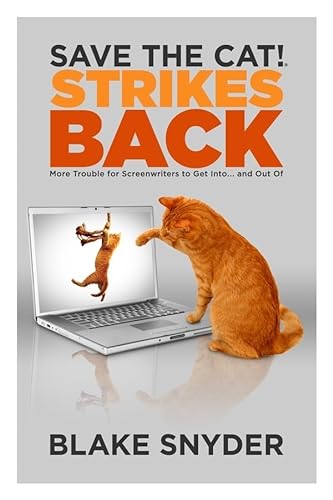 Beispielbild fr Save the Cat!� Strikes Back: More Trouble for Screenwriters to Get into . and Out of zum Verkauf von Wonder Book