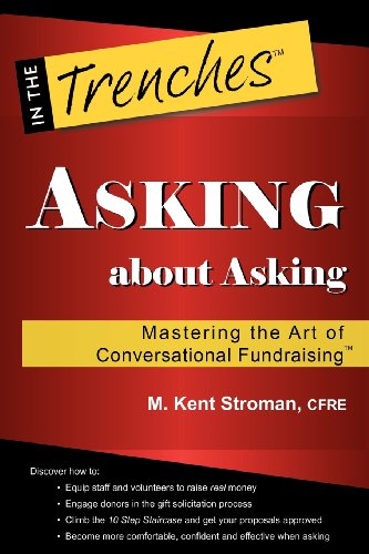 Stock image for Asking about Asking: Mastering the Art of Conversational Fundraising for sale by Goodwill