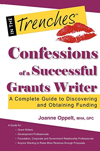 Beispielbild fr Confessions of a Successful Grants Writer: A Complete Guide to Discovering and Obtaining Funding zum Verkauf von HPB-Ruby