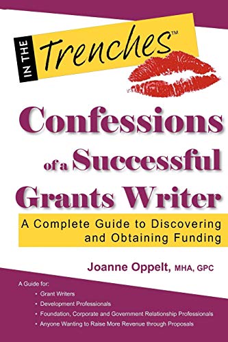 Stock image for Confessions of a Successful Grants Writer: A Complete Guide to Discovering and Obtaining Funding for sale by HPB-Ruby