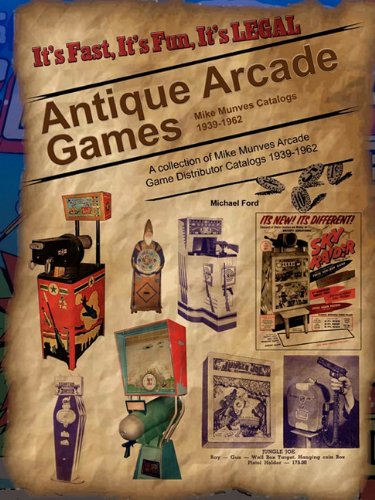 9780984158430: Antique Arcade Games: Mike Munves 1939-1962