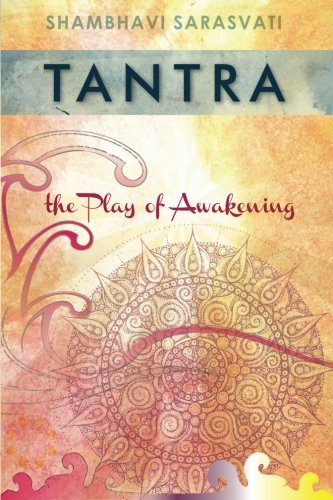 Stock image for Tantr : The Play of Awakening for sale by Better World Books