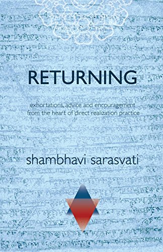 Stock image for Returning: Exhortations, Advice and Encouragement from the Heart of Direct Realization Practice (Paperback or Softback) for sale by BargainBookStores
