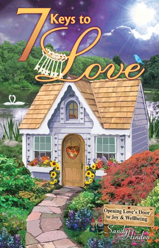Beispielbild fr 7 Keys to Love : Opening Love's Door to Joy and Wellbeing zum Verkauf von Better World Books