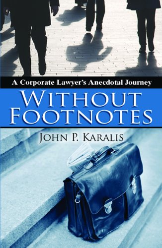 9780984173303: Without Footnotes: A Corporate Lawyers Anecdotal Journey