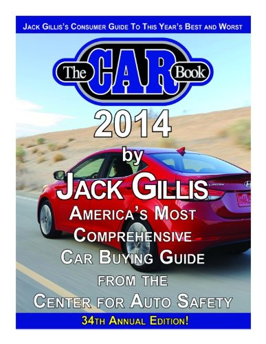 Beispielbild fr The Car Book 2014: America' Most Comprehensive Car Buying Guide from the Center for Auto Safety zum Verkauf von Better World Books