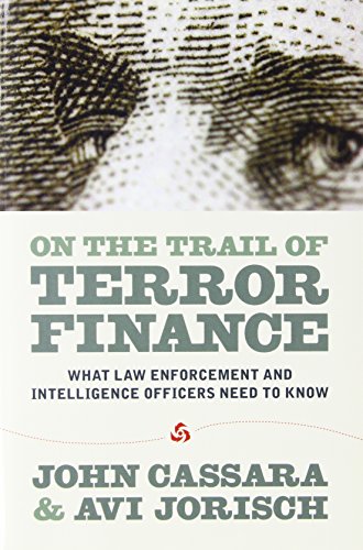 Beispielbild fr On the Trail of Terror Finance: What Law Enforcement and Intelligence Officials Need to Know zum Verkauf von ThriftBooks-Atlanta