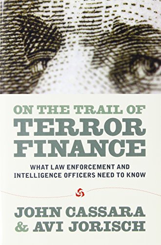 Stock image for On the Trail of Terror Finance: What Law Enforcement and Intelligence Officials Need to Know for sale by ThriftBooks-Dallas