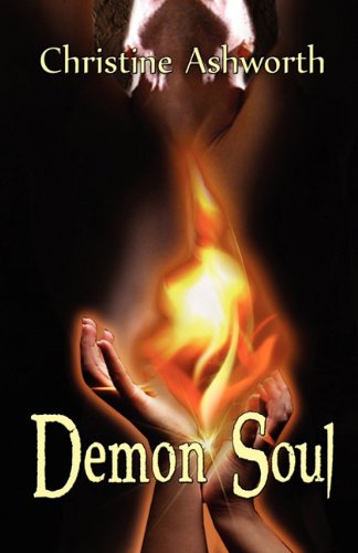 Demon Soul (9780984180592) by Christine Ashworth