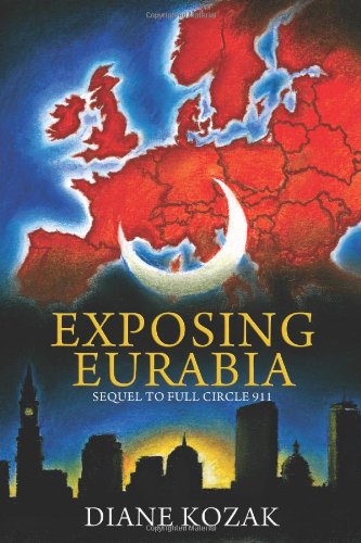 Exposing Eurabia (9780984181308) by Kozak, Diane