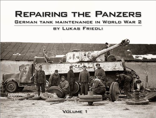 Beispielbild fr Repairing the Panzers: German Tank Maintenance in World War 2 Volume 1 zum Verkauf von thebookforest.com