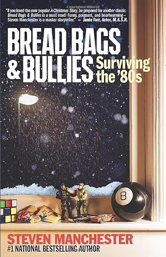 Stock image for Bread Bags & Bullies: Surviving the 80s for sale by SecondSale