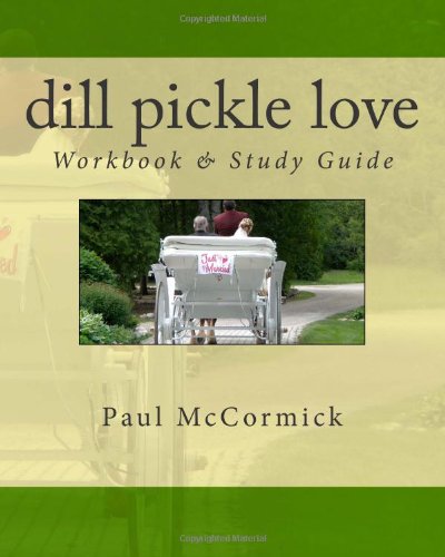 9780984185344: Dill Pickle Love Workbook & Study Guide