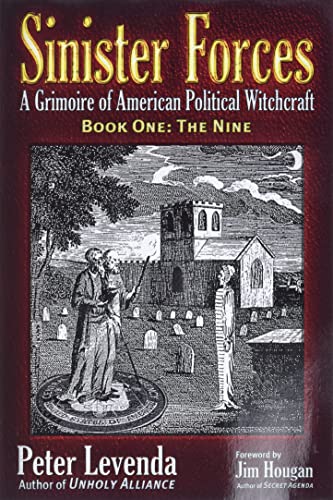 Beispielbild fr The Nine (Sinister Forces: A Grimoire of American Political Witchcraft, Book 1) zum Verkauf von HPB Inc.