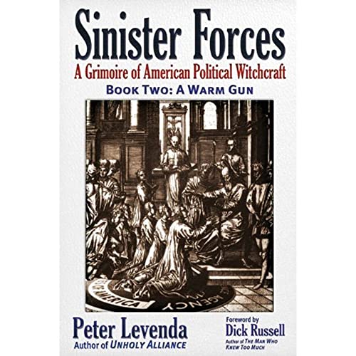 9780984185825: Sinister Forces: A Grimoire of American Political Witchcraft: A Warm Gun