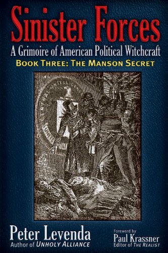 Beispielbild fr Sinister Forces?The Manson Secret: A Grimoire of American Political Witchcraft (Sinister Forces: A Grimoire of American Political Witchcraft (Paperback)) zum Verkauf von HPB Inc.