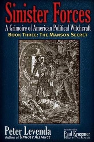 Stock image for Sinister Forces--A Grimoire of American Political Witchcraft: The Manson Secret: Vol 3 for sale by Revaluation Books