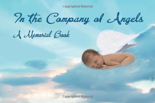 Imagen de archivo de In the Company of Angels: A Memorial Book a la venta por SecondSale