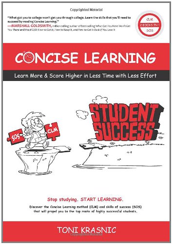 9780984191406: Concise Learning: Learn More & Score Higher in Less Time with Less Effort