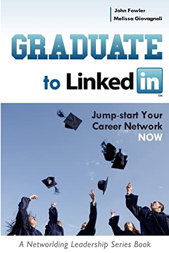Beispielbild fr Graduate to LinkedIn: Jumpstart Your Career Network Now zum Verkauf von Wonder Book
