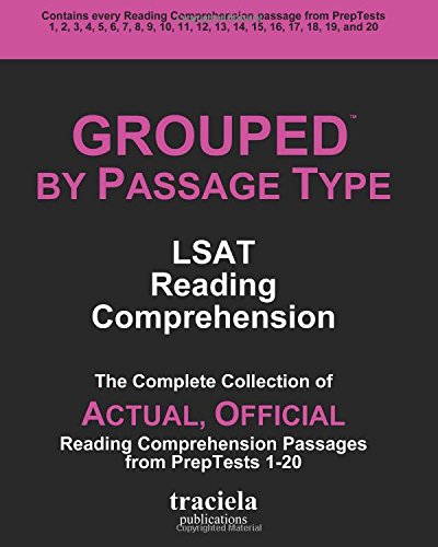 9780984199723: GROUPED by Passage Type: LSAT Reading Comprehension: The Complete Collection of Actual, Official Reading Comprehension Passages from PrepTests 1-20