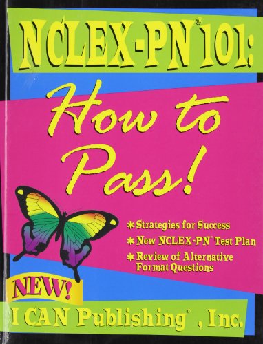 9780984204038: NCLEX - PN 101: How to Pass!