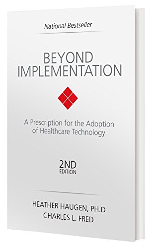 Imagen de archivo de Beyond Implementation: A Prescription for the Adoption of Healthcare Technology a la venta por ThriftBooks-Atlanta