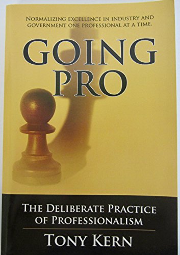 Stock image for Going Pro The Deliberate Practice of Professionalism for sale by GoodwillNI