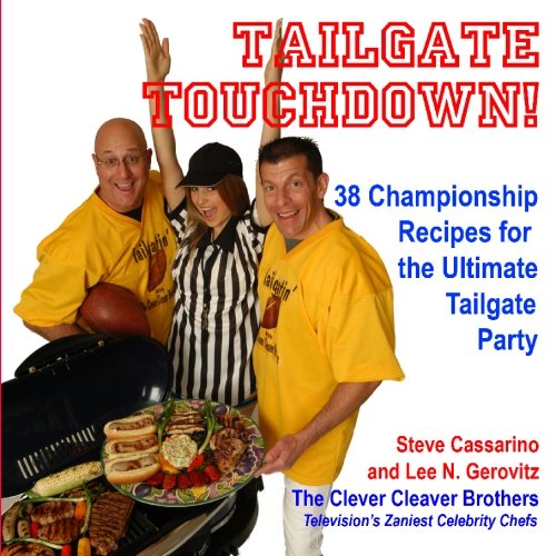 9780984208500: Tailgate Touchdown!: 38 Championship Recipes for the Ultimate Tailgating Party