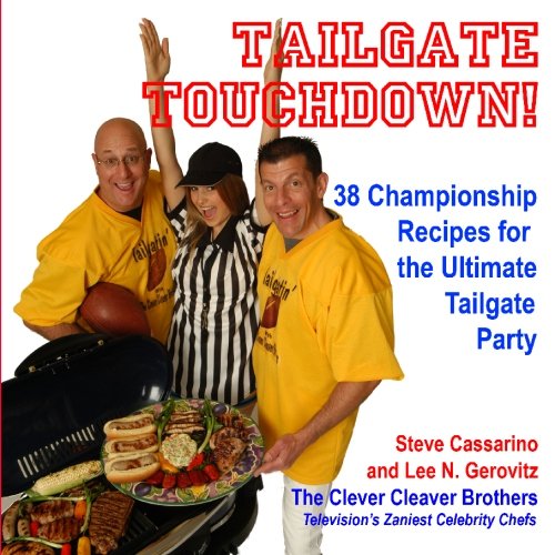 Imagen de archivo de Tailgate Touchdown!: 38 Championship Recipes for the Ultimate Tailgating Party a la venta por Revaluation Books