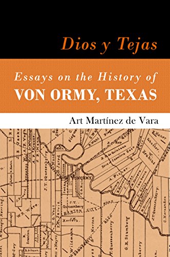 Beispielbild fr Dios y Tejas: Essays on the History of Van Ormy,Texas. zum Verkauf von Terrence Murphy