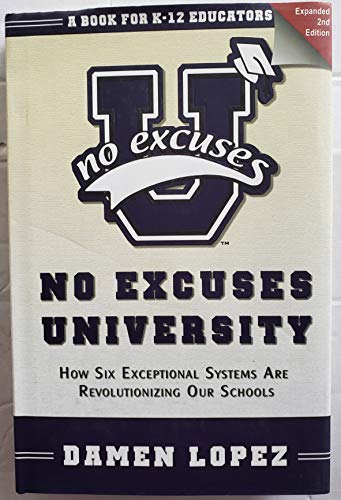 Stock image for No Excuses University How Six Exceptional Systems Are Revolutionizing Our Schools for sale by Better World Books: West