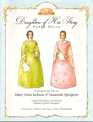 Imagen de archivo de Daughters of His Story Paper Dolls: Collection 5, Mary Anna Jackson & Susannah Spurgeon a la venta por Decluttr