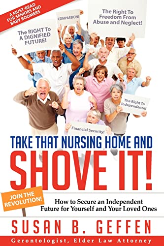 Stock image for Take That Nursing Home and Shove It! for sale by ThriftBooks-Dallas