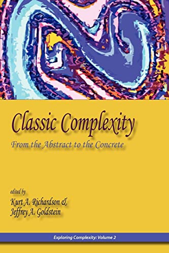 Stock image for Classic Complexity: From the Abstract to the Concrete (Exploring Complexity) for sale by Lucky's Textbooks