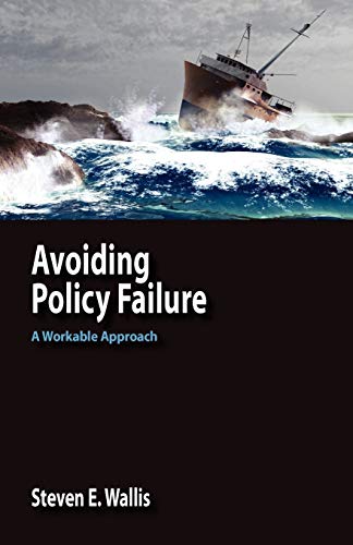 Beispielbild fr Avoiding Policy Failure: A Workable Approach zum Verkauf von ThriftBooks-Dallas