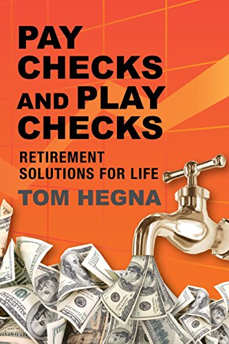 Imagen de archivo de Paychecks and Playchecks: Retirement Solutions for Life a la venta por Goodwill of Colorado